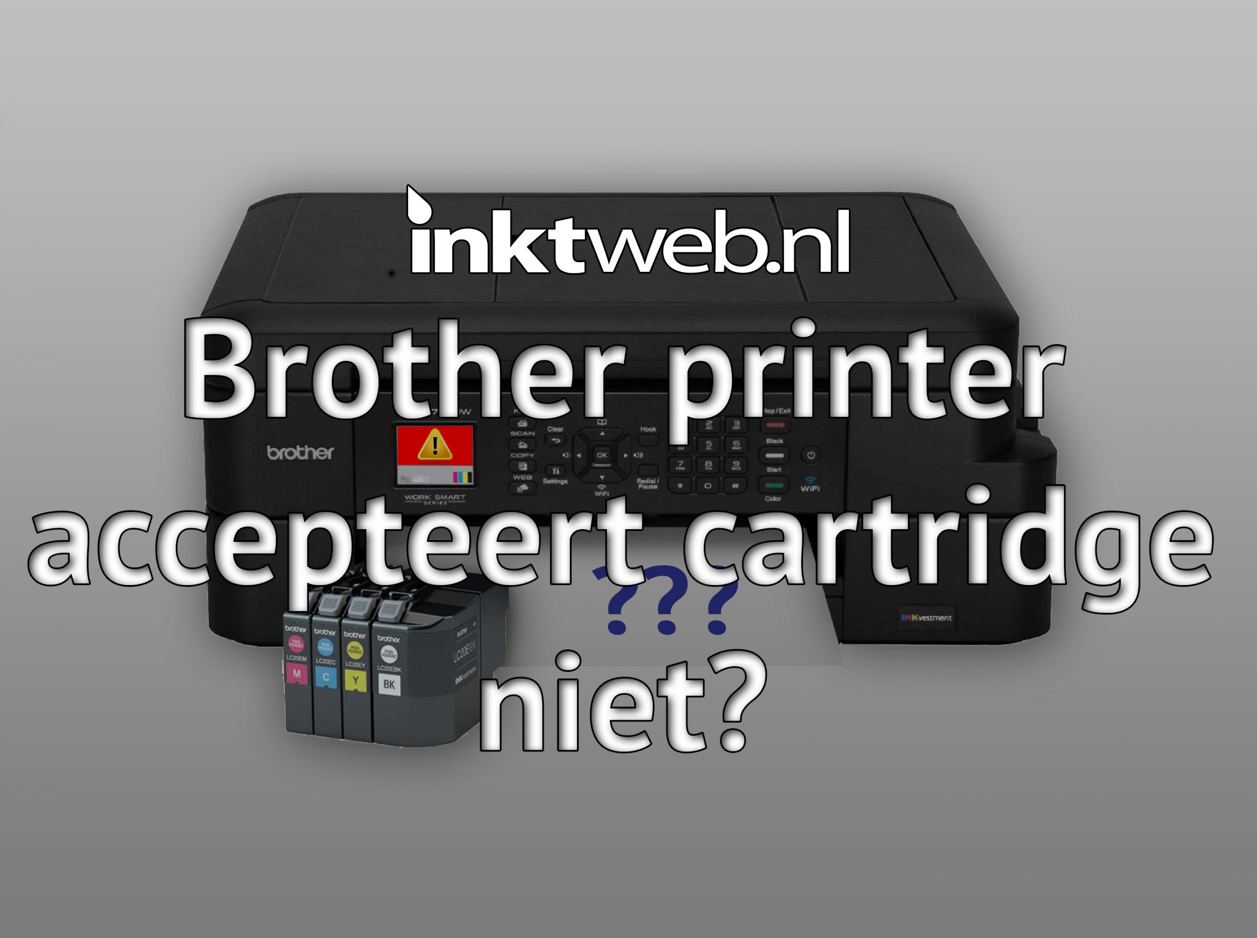 Geven Immigratie schelp Brother printer herkent cartridge niet! - Inktweb.nl Blog