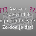 Wat is mijn printer type? Vind je printer naam!