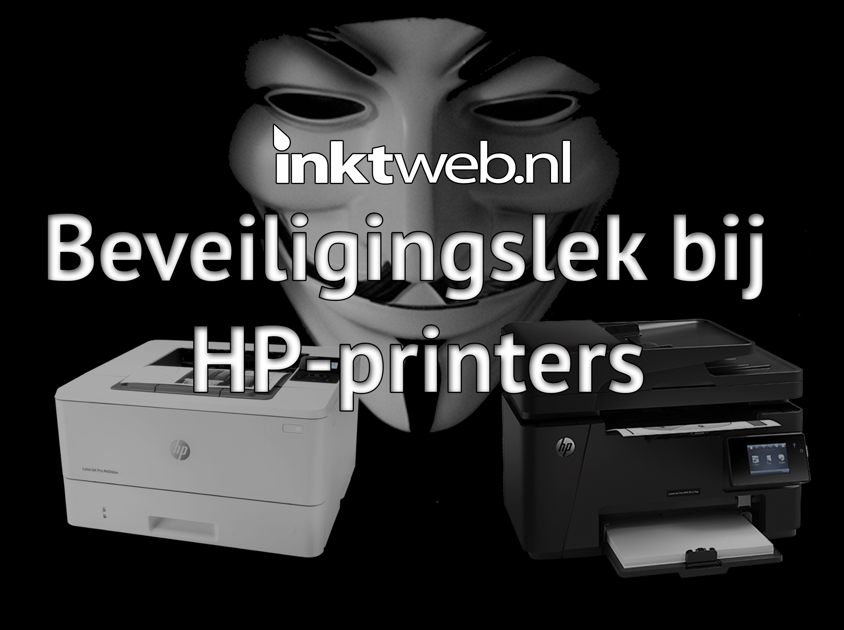 Beveiligingslek bij 150 verschillende types HP-printers - Inktweb.nl Blog