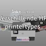Wat zijn de verschillen tussen de HP printertypes?